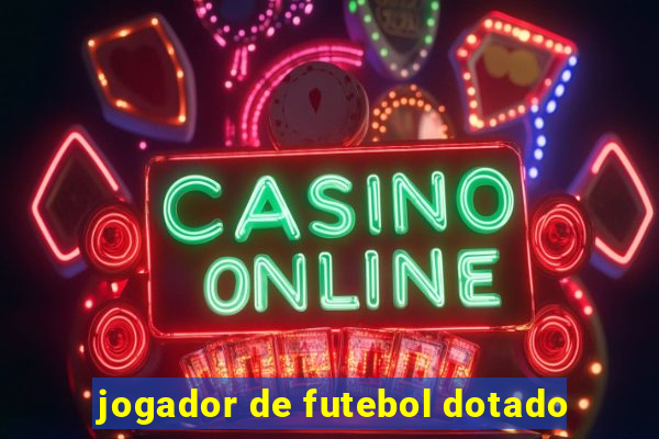 jogador de futebol dotado